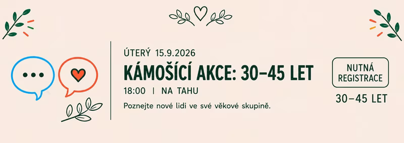 Kámošící akce pro lidi ve věku 30 – 45let