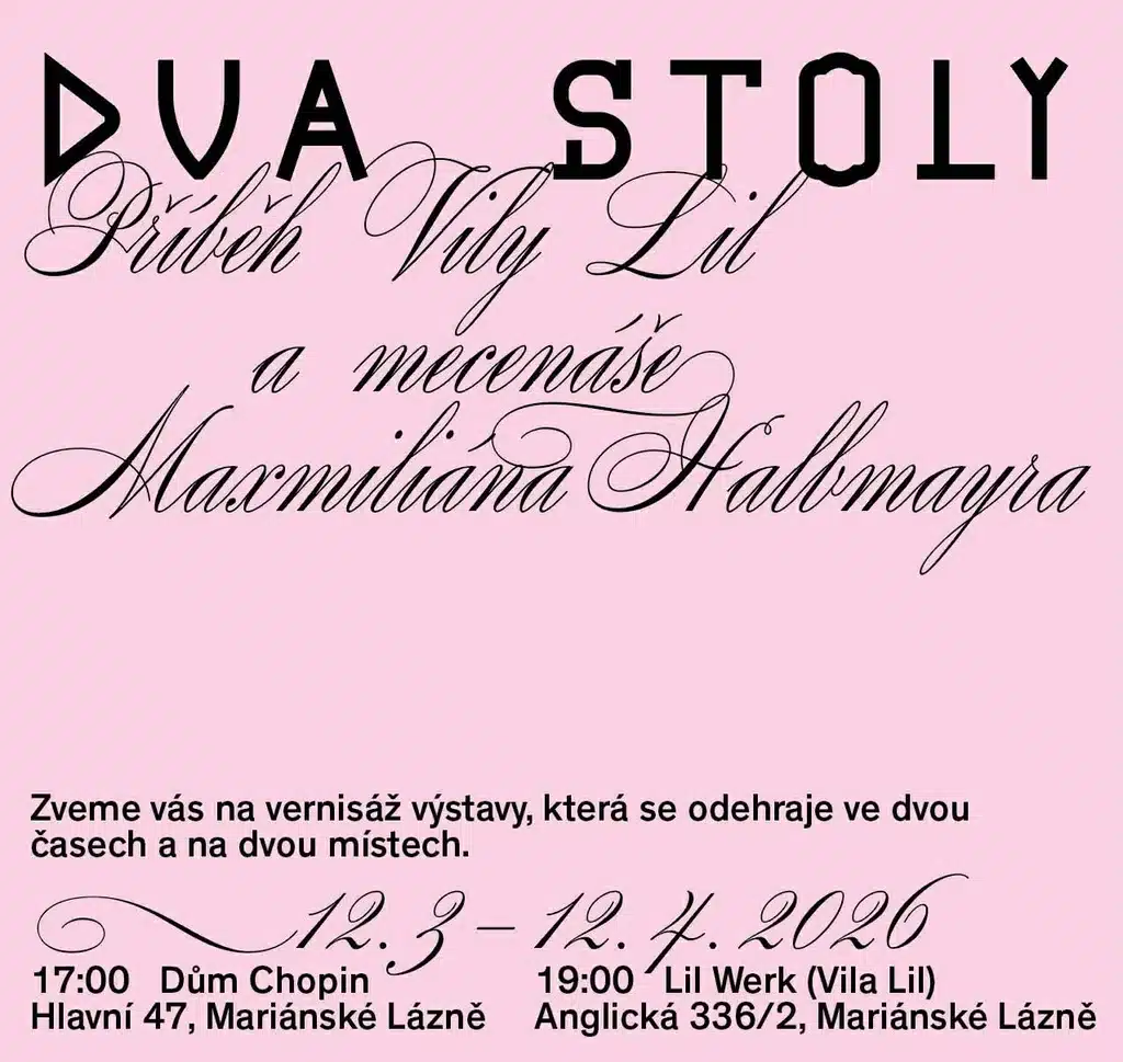 DVA STOLY: Příběh Vily LIL a mecenáše Maxmiliána Halbmayra