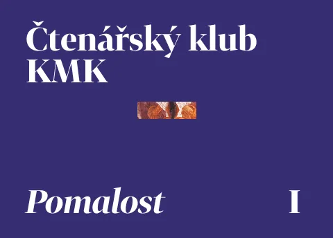 Čtenářský klub KMK – Pomalost