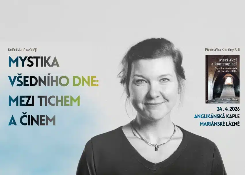 Mystika všedního dne: Mezi tichem a činem