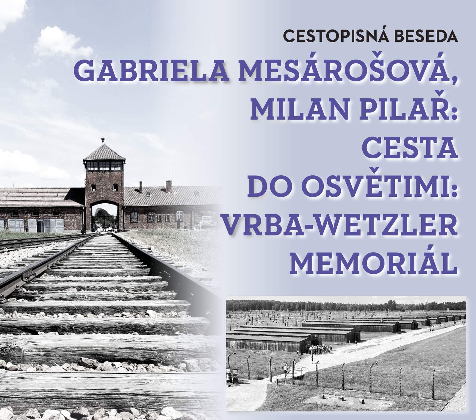 Cesta do Osvětimi: Vrba-Wetzler Memoriál