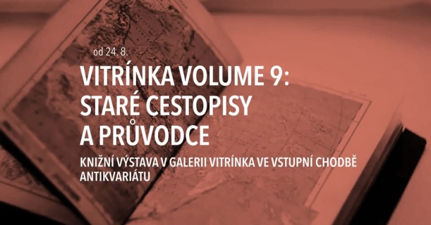Vitrínka volume 9: staré cestopisy a průvodce